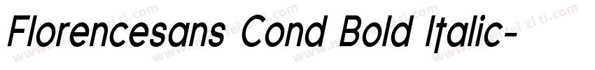 Florencesans Cond Bold Italic字体转换